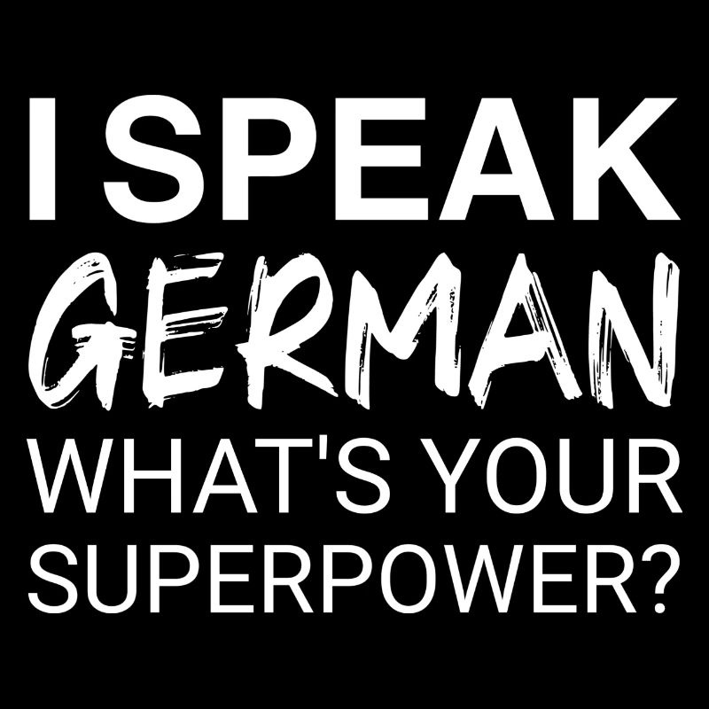 I Speak German Whats Your Superpower