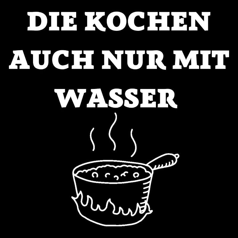 DIE KOCHEN AUCH NUR MIT WASSER