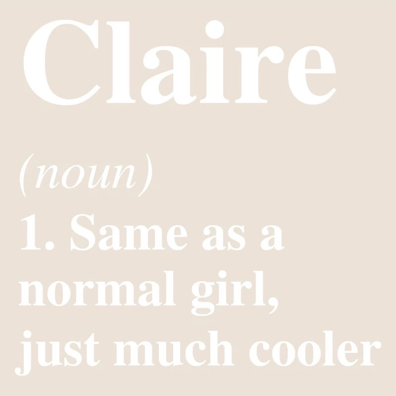 Claire Definition Cool Name Saying Gift