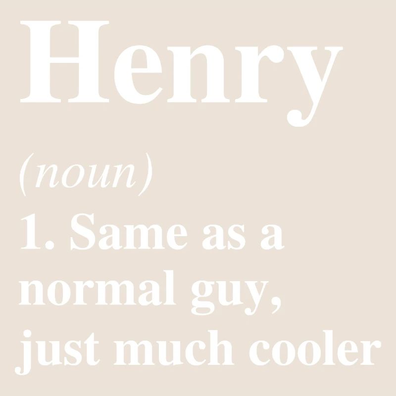 Henry Definition Cooler Name Spruch Geschenk