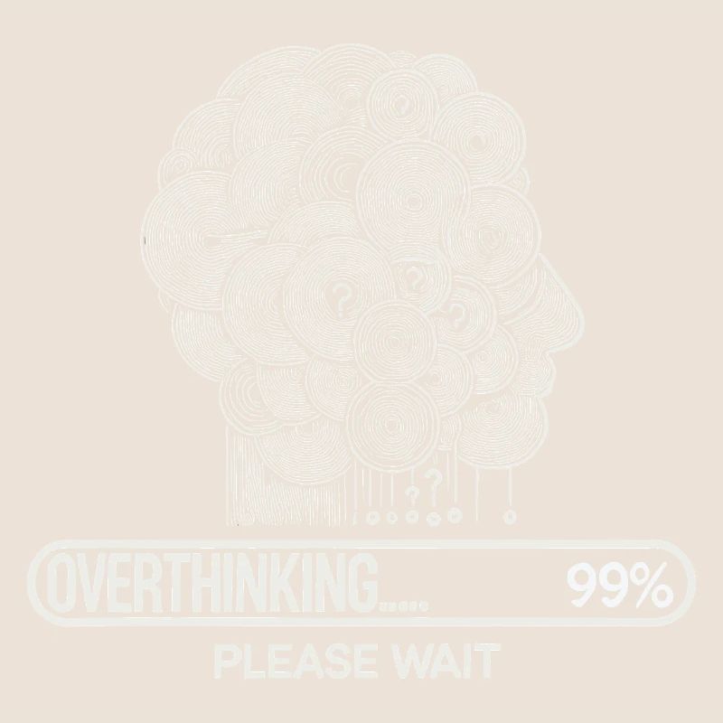 Overthinking - Bitte warten