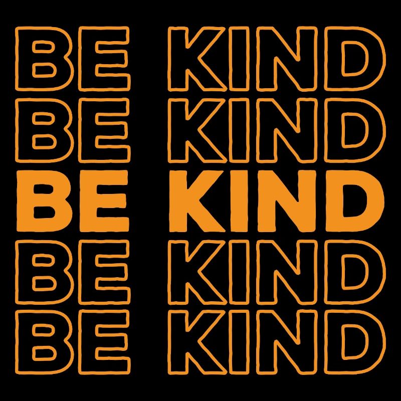 Be Kind Motivation Be Friendly Nice