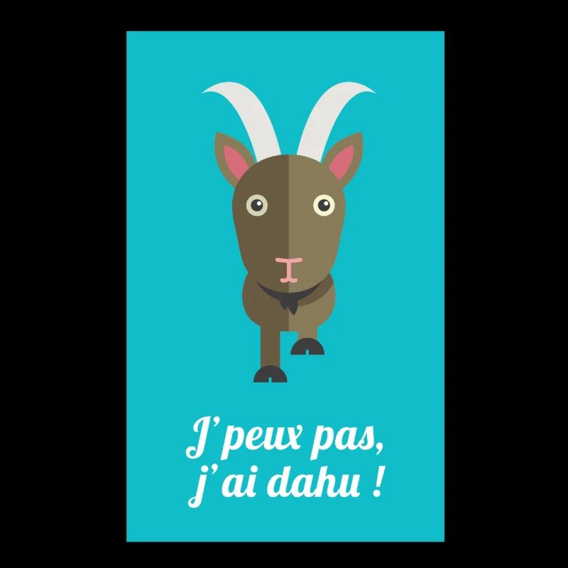 Je peux pas j'ai Dahu !