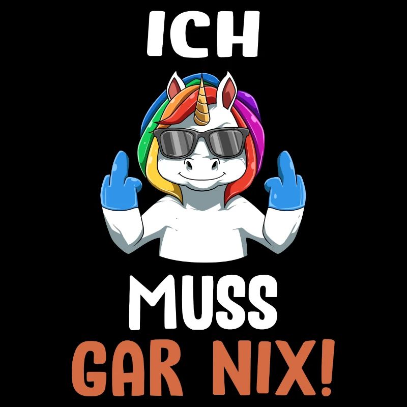 Ich Muss Gar Nix - Mittelfinger Statement Spruch