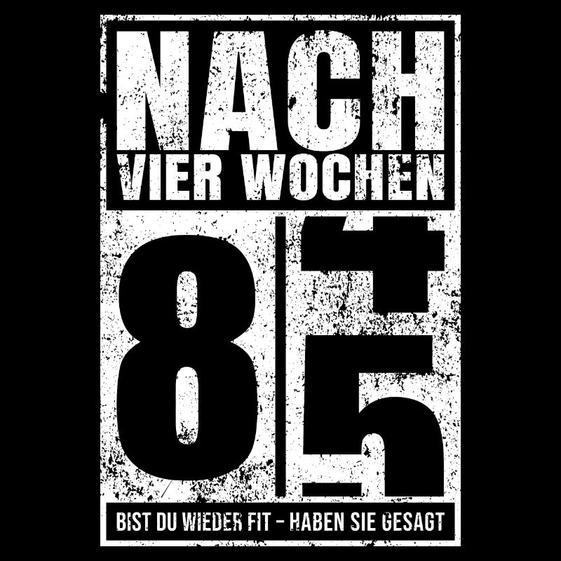 Lustiger Spruch lange Krank Operation Krankheit AU