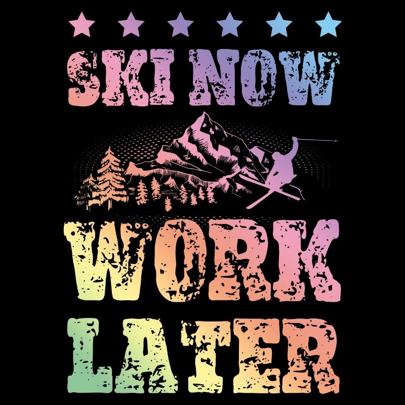 Ski now work later