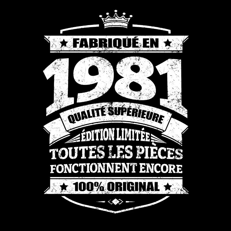 FABRIQUÉ EN 1981