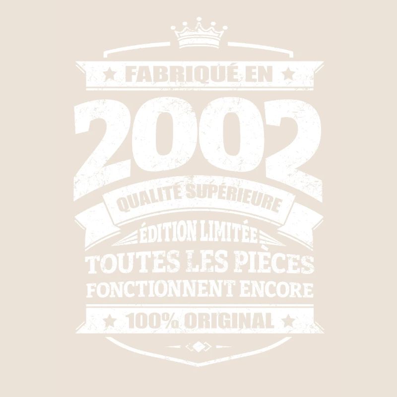FABRIQUÉ EN 2002