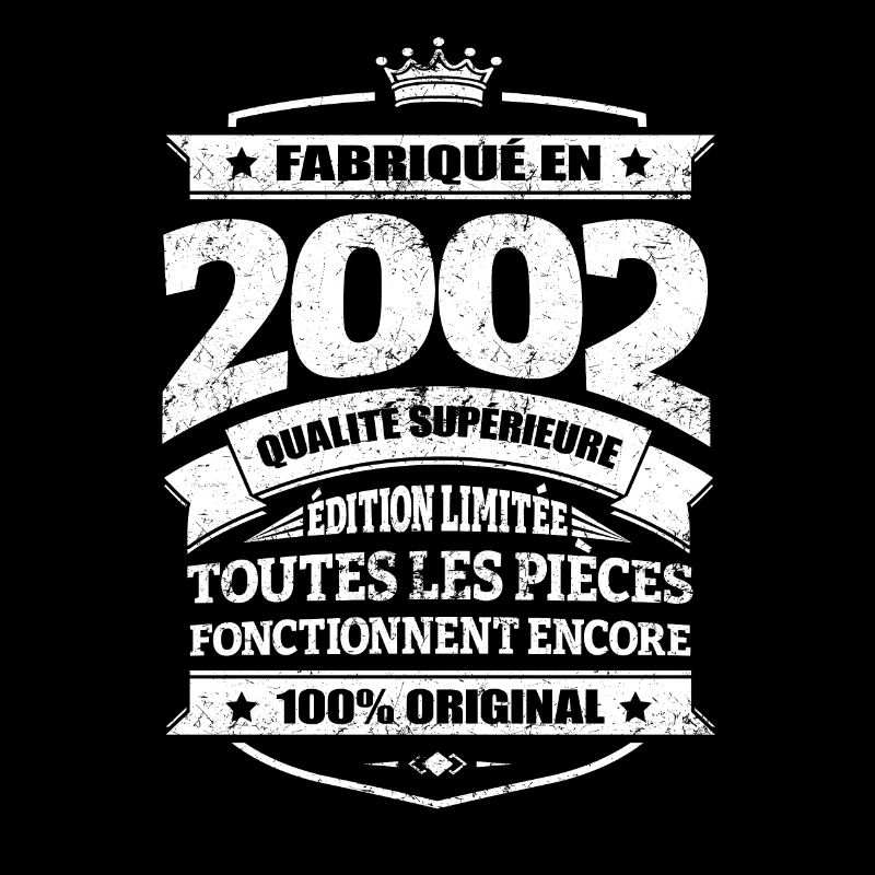 FABRIQUÉ EN 2002
