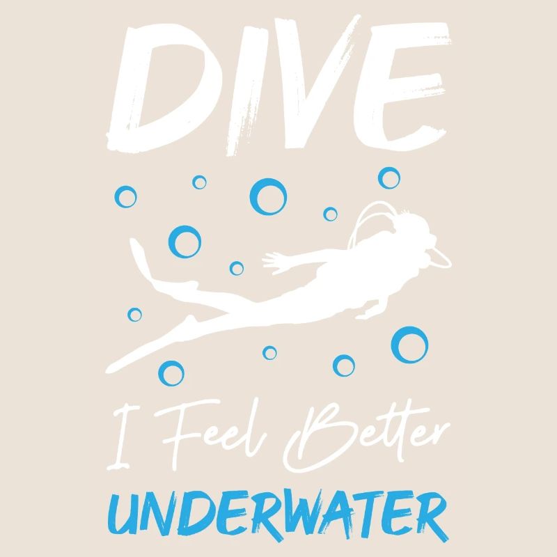 Dive I Feel Better Underwater