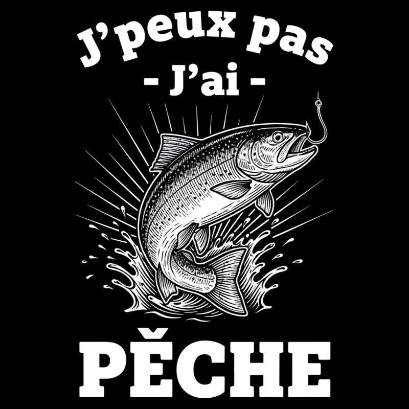 J'peux pas j'ai Pêche