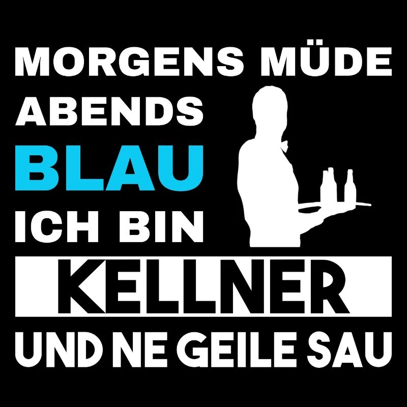 Morgens Müde Abends Blau Kellner