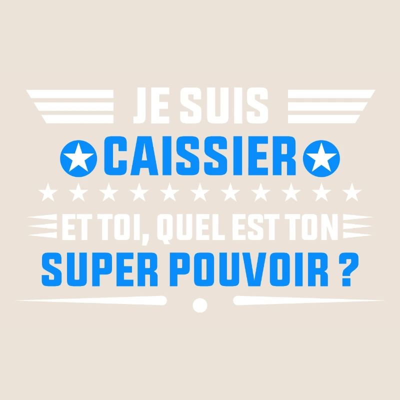 je suis Caissier idée cadeau Caissier