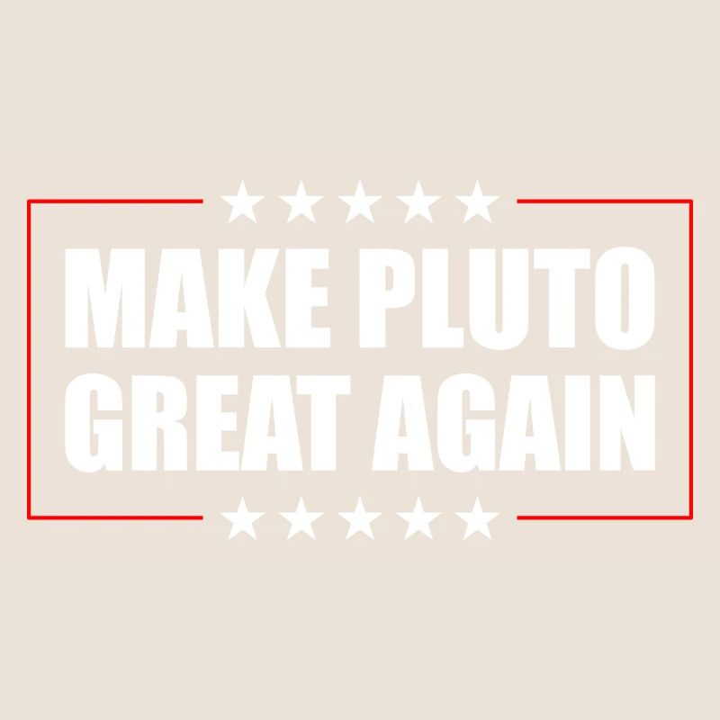 Pluto Make Pluto Great Again