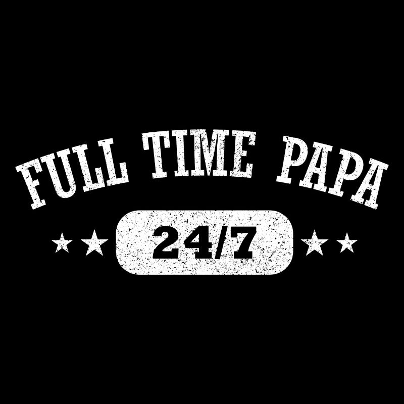 Dad Full Time Single Parent Papa