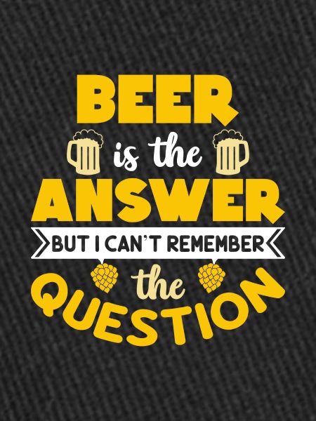 Beer is the answer