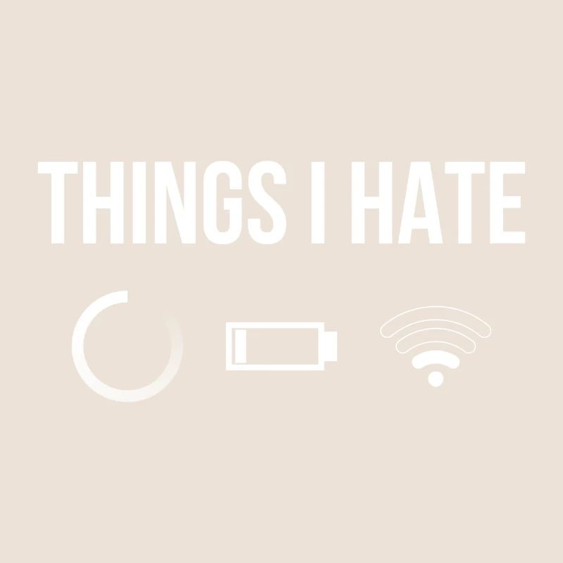 Things I Hate