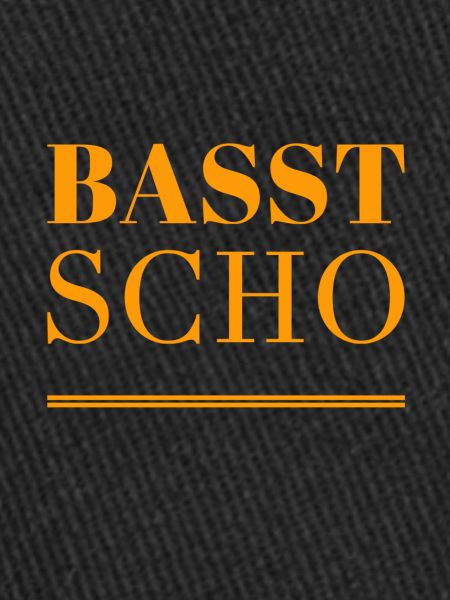 basst scho