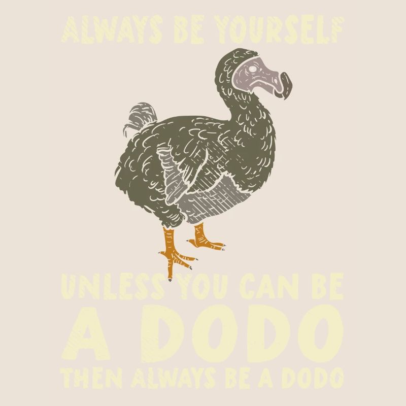 Dodo | Sei Du selbst | Sei ein Dodo
