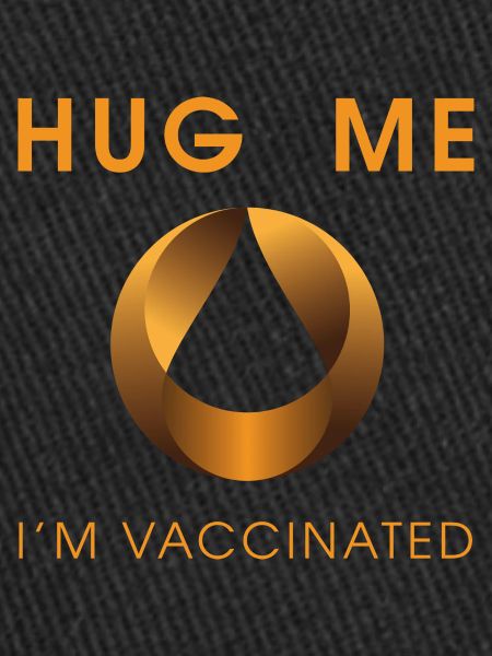 Hug me I'm Vaccinated