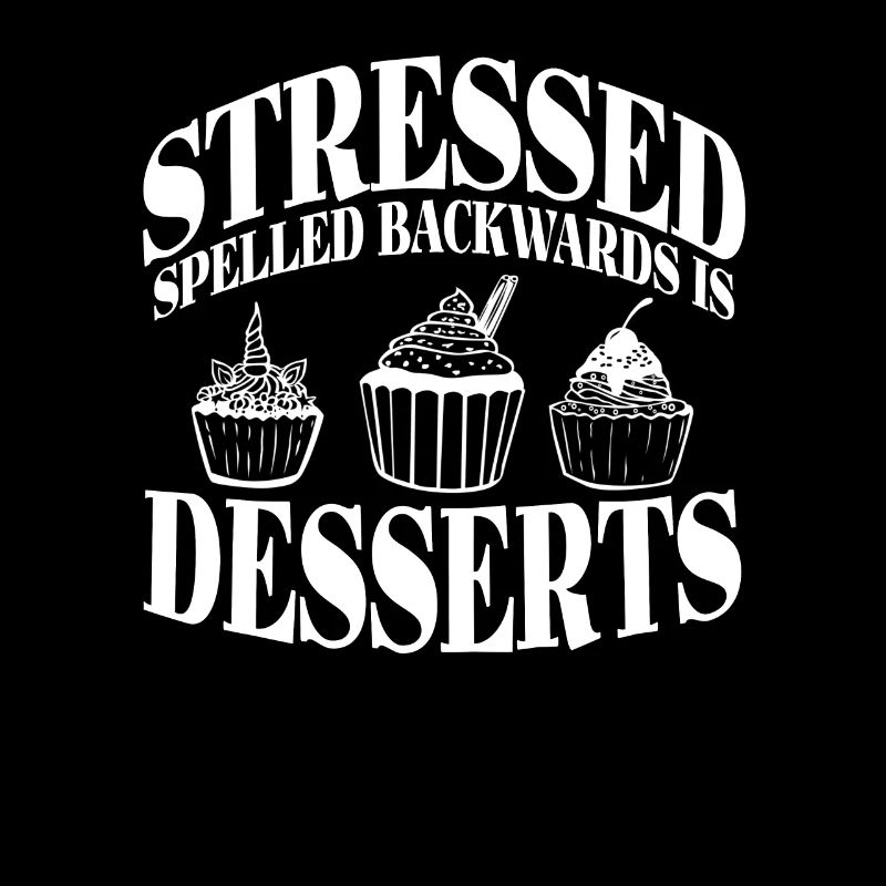 Stressed spelled backwards is Desserts Cupcakes