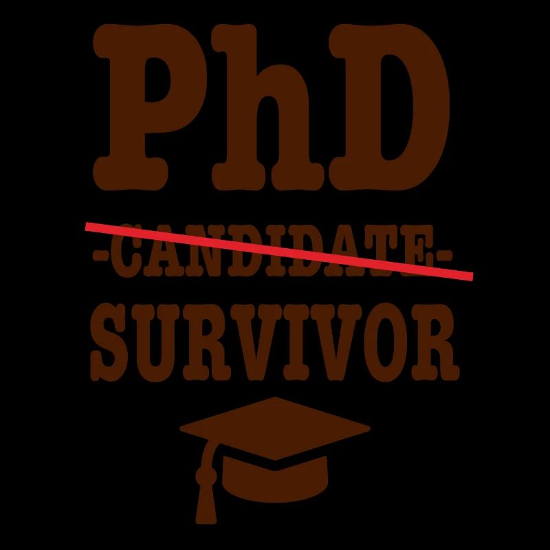 Phd survivor Student Geschenk