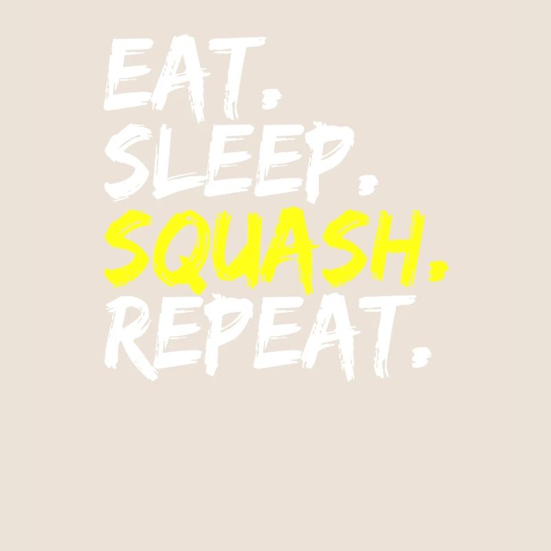 Eat Sleep Squash Repeat Squashtrainer Geschenkidee