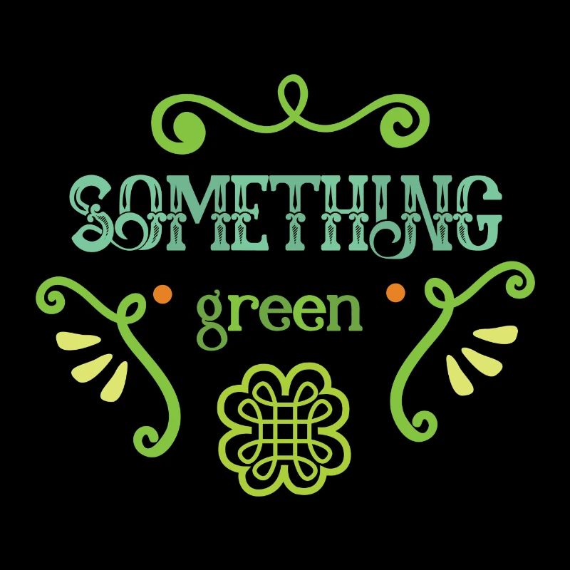 something green