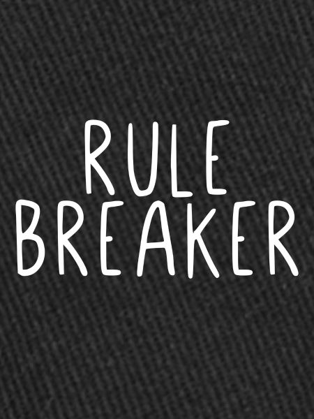 Rule breaker