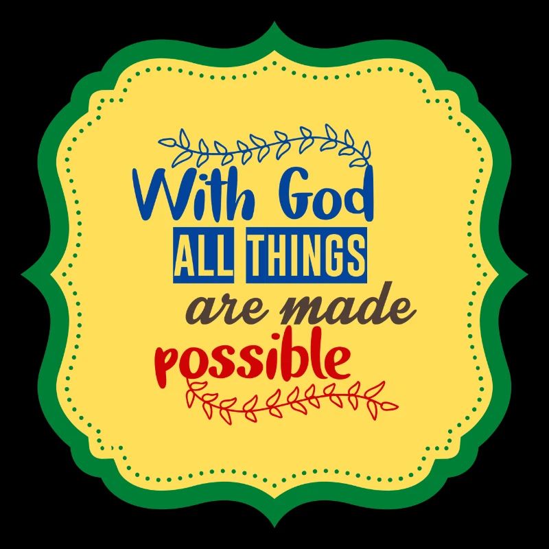 With God All Things Are Possible