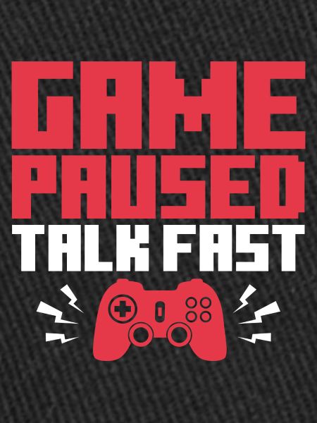 Game Paused Talk Fast