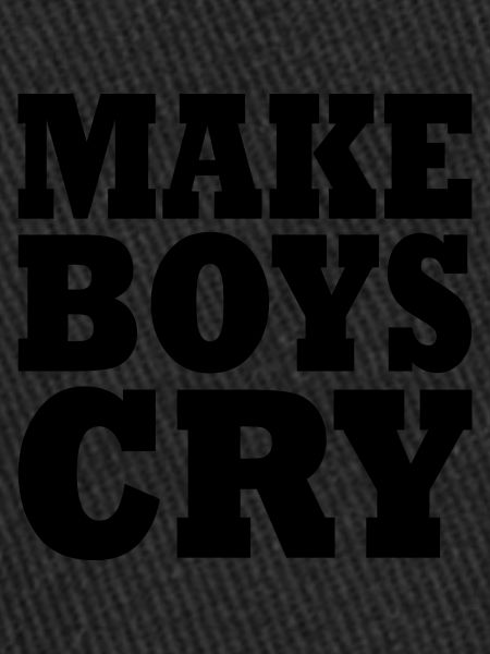 Make boys cry