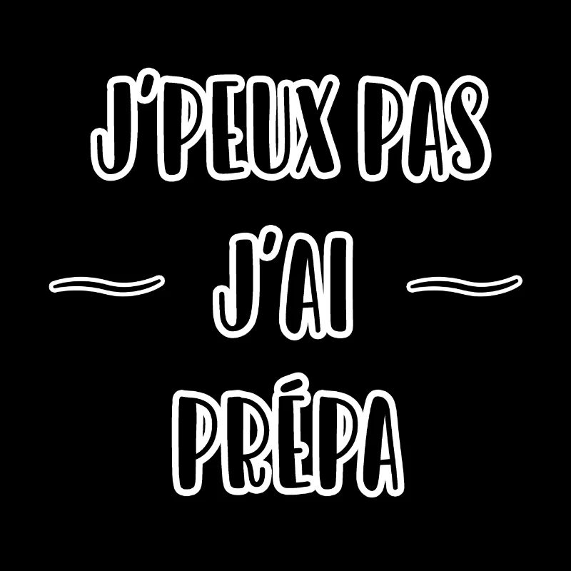 j'peux pas j'ai prépa