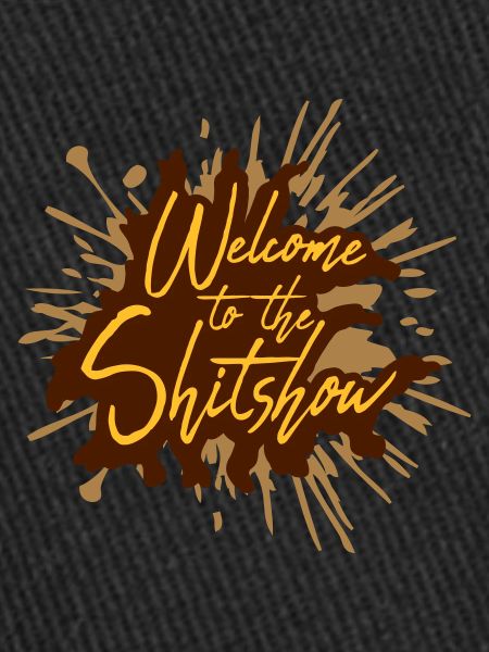 Shit Welcome Shitshow