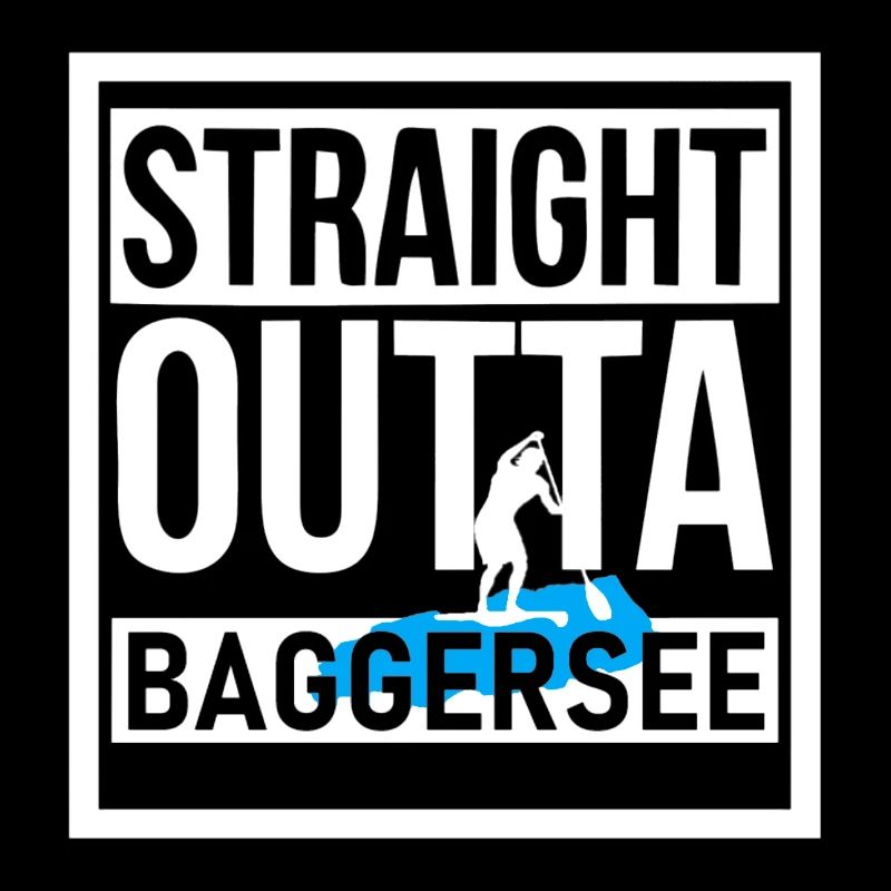 STRAIGHT OUTTA BAGGERSEE