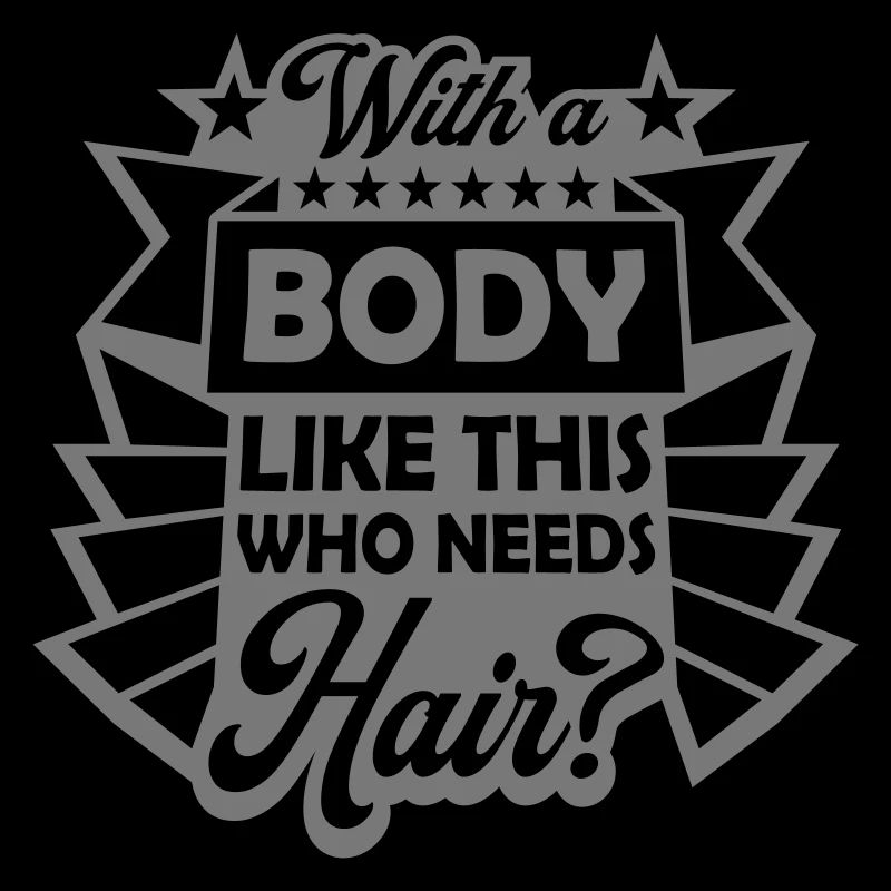Who Needs Hair Spruch