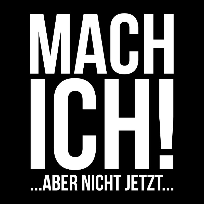 Mach ich aber nicht jetzt