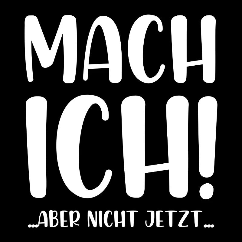 Mach ich aber nicht jetzt