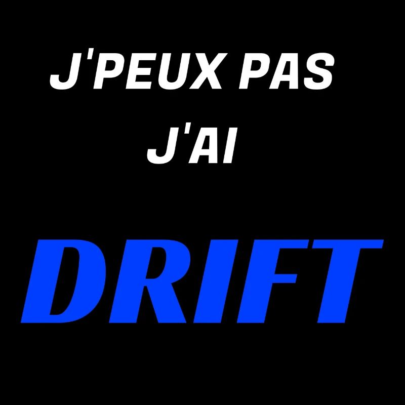 J’peux pas j’ai drift