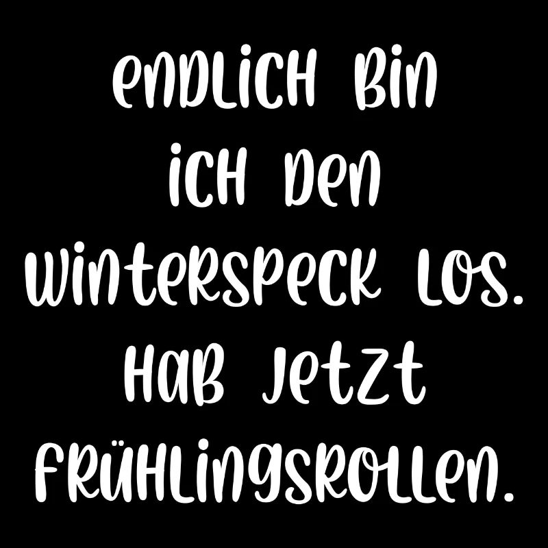 Bin jetzt den Winterspeck los hab Frühlingsrollen