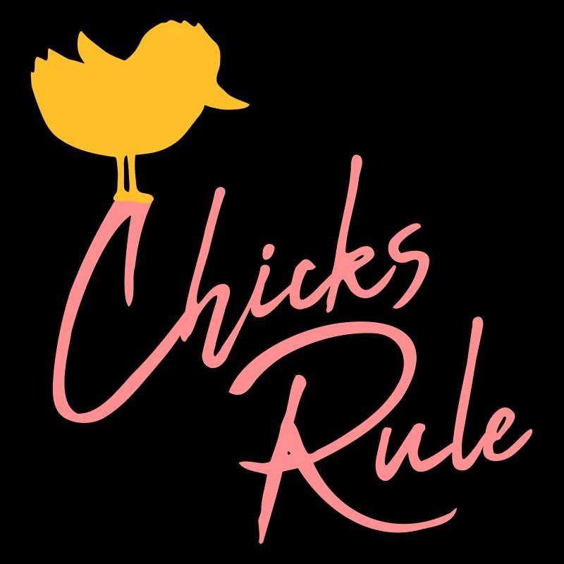 Chicks Rule mignon petit oiseau