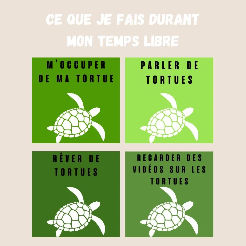 ce que je fais durant mon temps libre tortue