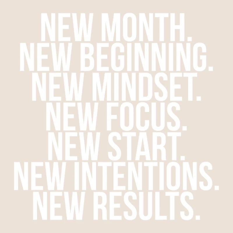 New month beginning mindset focus start