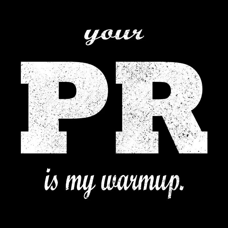 Your PR is my warmup.