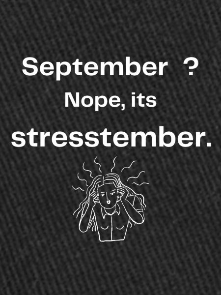 September ? nope, its stresstember.