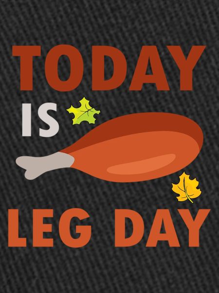 Today is Leg Day
