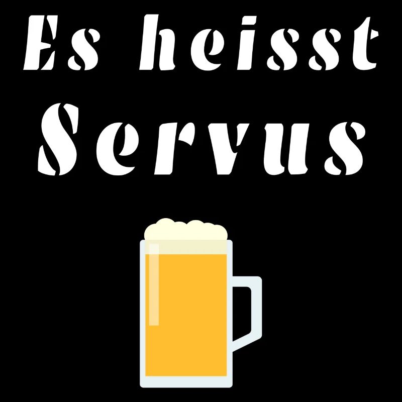 Es heisst Servus - Lustiger Spruch