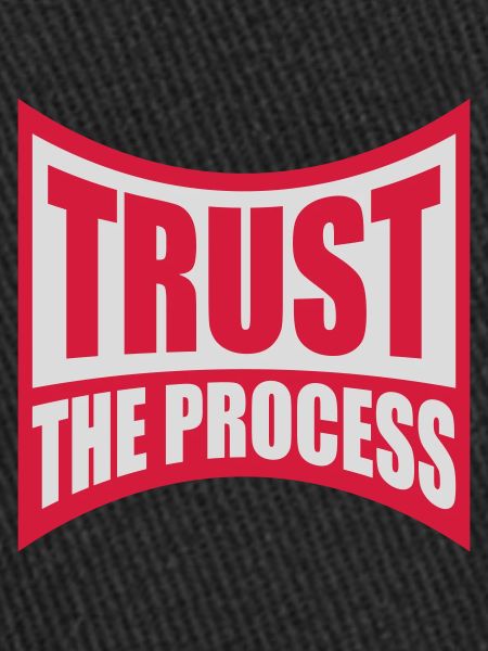 trust the process Quote