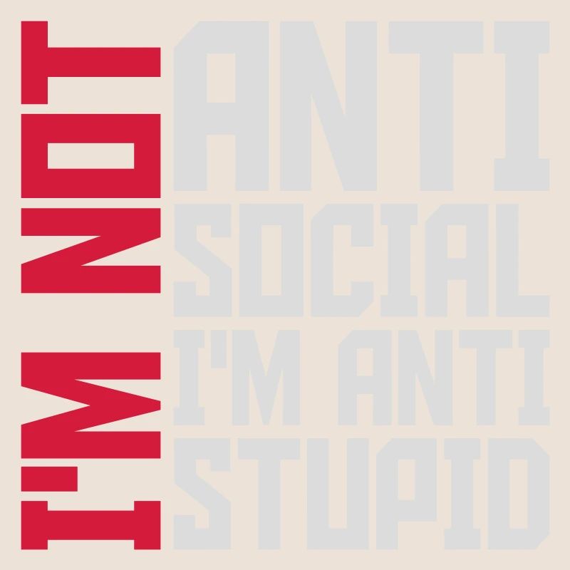 pas antisocial anti-stupide