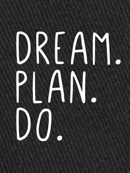 Dream Plan Do